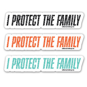 Three 'I Protect the Family' stickers in different colors on a white background