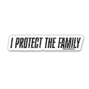 Sticker with 'I Protect The Family' text on a white background