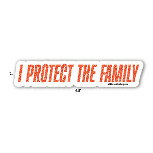 Sticker with 'I Protect The Family' text on a white background