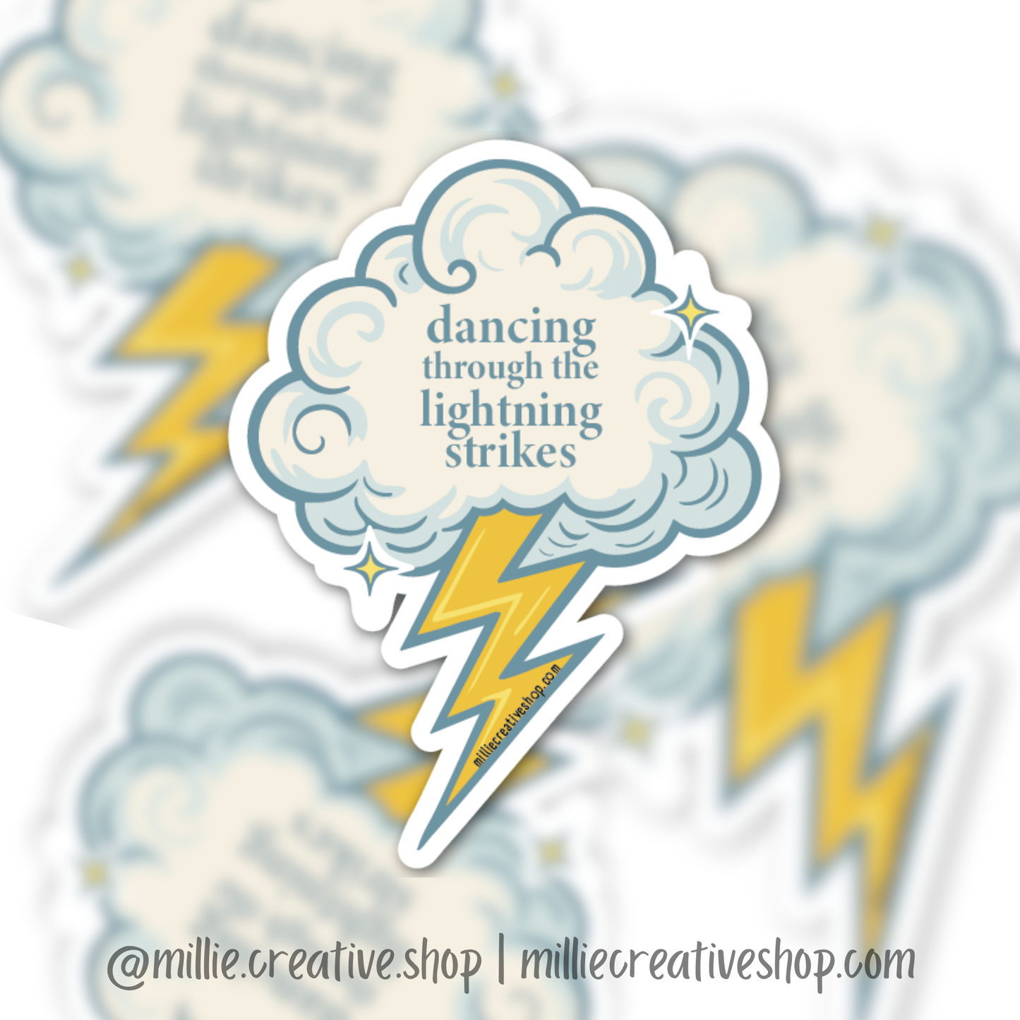 Sticker with cloud and lightning bolt design and text 'dancing through the lightning strikes' on a blurred background.