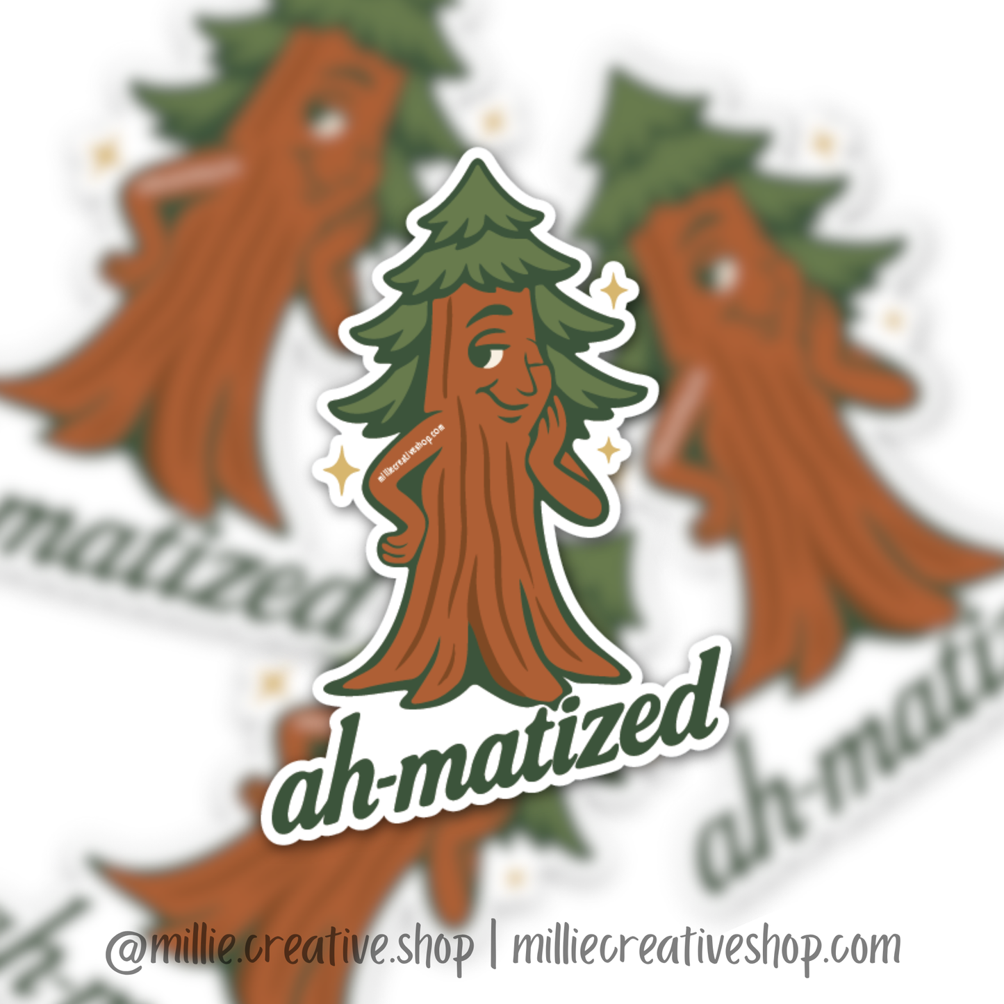 Sticker with a Redwood tree character and 'ah-matized' text, with a blurred background featuring similar designs.