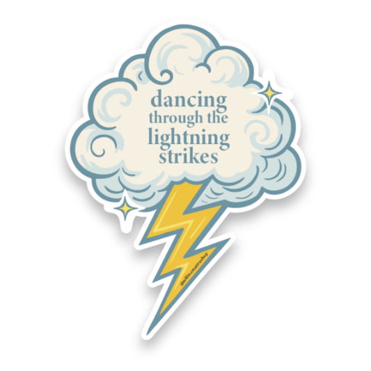 Dancing Through the Lightning Strikes Sticker